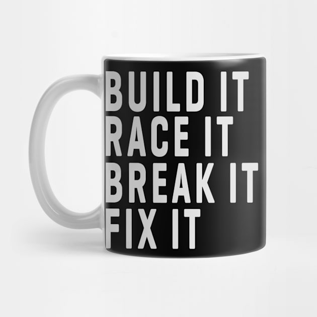 Build It Race It Break It Fix It by TomCage